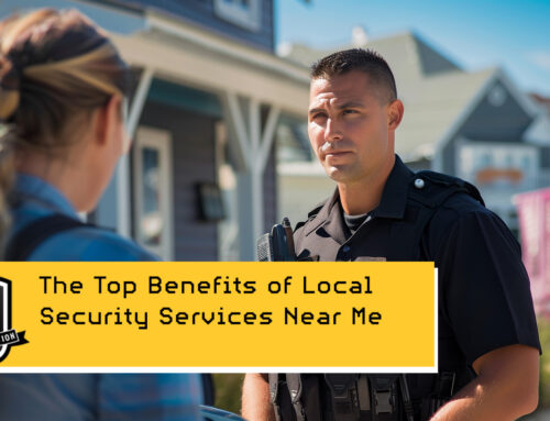 The Top Benefits of Local Security Services Near Me